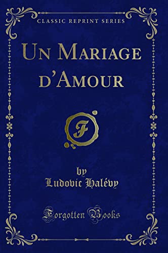 Beispielbild fr Un Mariage d'Amour Classic Reprint zum Verkauf von PBShop.store US