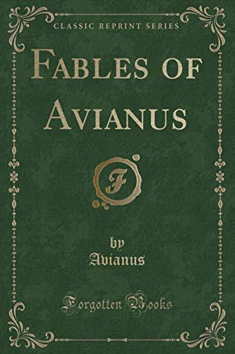 Stock image for Fables of Avianus Classic Reprint for sale by PBShop.store US