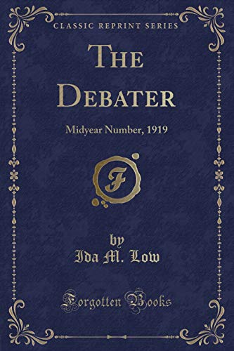 9780282920449: The Debater: Midyear Number, 1919 (Classic Reprint)