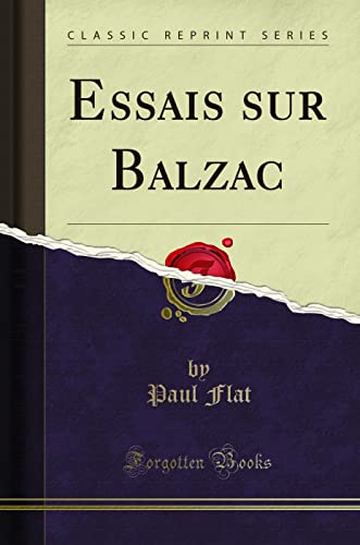 Stock image for Essais sur Balzac (Classic Reprint) for sale by Forgotten Books