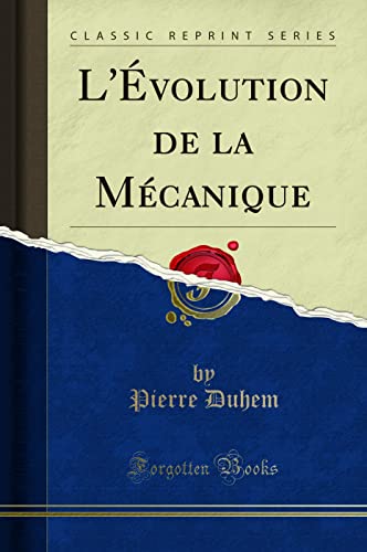 Stock image for L'volution de la Mcanique Classic Reprint for sale by PBShop.store US