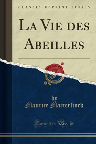 9780282931759: La Vie des Abeilles (Classic Reprint)
