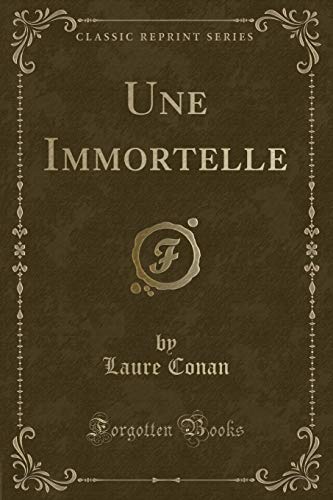 Stock image for Une Immortelle (Classic Reprint) for sale by Revaluation Books