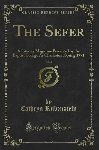 Stock image for The Sefer, Vol 2 A Literary Magazine Presented by the Baptist College Ar Charleston, Spring 1971 Classic Reprint for sale by PBShop.store US