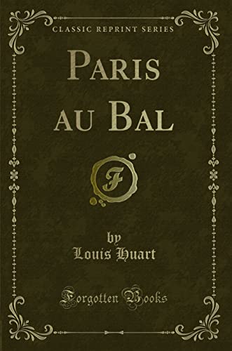 Stock image for Paris au Bal Classic Reprint for sale by PBShop.store US