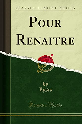 Stock image for Pour Renaitre Classic Reprint for sale by PBShop.store US