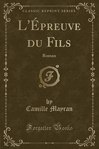Stock image for L'preuve du Fils Roman Classic Reprint for sale by PBShop.store US