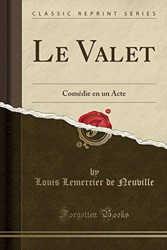 Imagen de archivo de Le Valet Comdie en un Acte Classic Reprint a la venta por PBShop.store US
