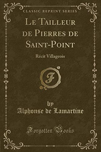 9780282965624: Le Tailleur de Pierres de Saint-Point: Rcit Villageois (Classic Reprint)