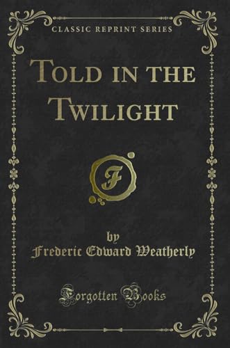 Imagen de archivo de Told in the Twilight Classic Reprint a la venta por PBShop.store US