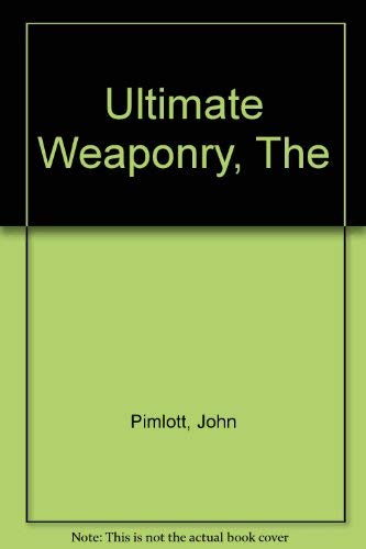 Beispielbild fr Ultimate Weaponry zum Verkauf von books4u31