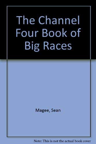 Beispielbild fr The Channel Four Book Of Big Races zum Verkauf von AwesomeBooks