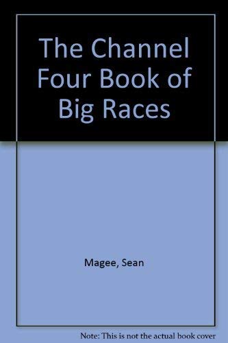 The Channel Four Book of Big Races (9780283060595) by Magee-sean