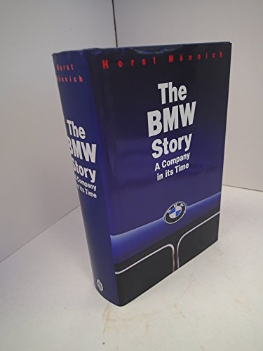Imagen de archivo de The BMW Story: A Company in Its Time a la venta por MusicMagpie