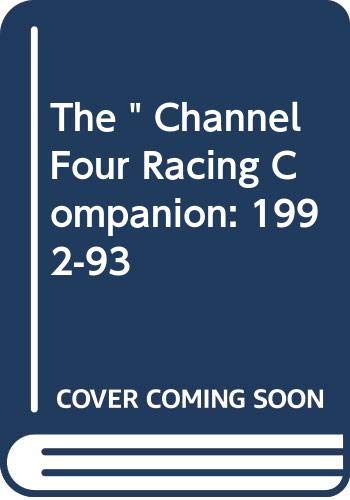 Beispielbild fr The Channel Four Racing Companion 1992/3: 1992-93 zum Verkauf von AwesomeBooks