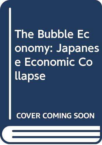 9780283061424: The Bubble Economy: Japanese Economic Collapse