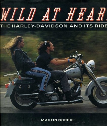 Wild at Heart: Harley Davidson and Its Riders