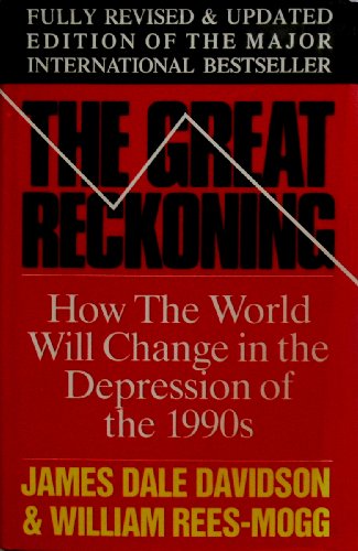 Beispielbild fr The Great Reckoning: How The World Will Change In The Depression Of The 1990s: Protect Your Self in the Coming Depression zum Verkauf von Reuseabook