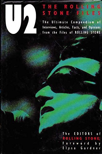 Beispielbild fr U2: The Rolling Stone Files: The Ultimate Compendium Of Interviews, Articles, Facts And Opinions: The Ultimate Compendium of Interviews, Articles, . Opinions from the Files of "Rolling Stone" zum Verkauf von WorldofBooks