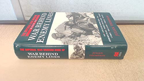 Imagen de archivo de The Imperial War Museum Book of War Behind Enemy Lines: Special Forces in Action, 1940-45 a la venta por WorldofBooks