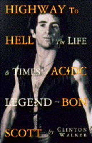 Beispielbild fr Highway to Hell: The Life and Times of "AC/DC" Legend Bon Scott zum Verkauf von WorldofBooks