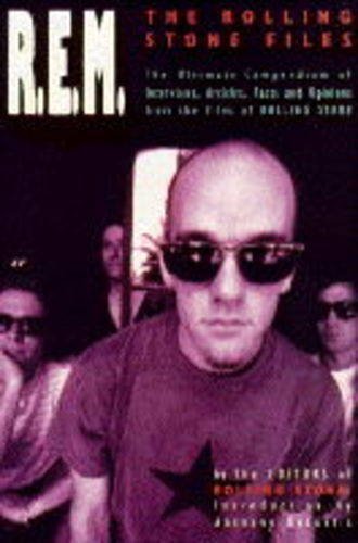 R.E.M.: The Ultimate Compendium of Interviews, Articles, Facts & Opinions from the Files of Rolli...