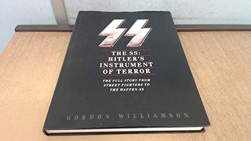 Imagen de archivo de The SS : Hitler's Instrument of Terror a la venta por Better World Books