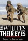 Stock image for The Whites of Their Eyes : Close-Quarter Combat for sale by The London Bookworm