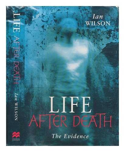 Stock image for Life after Death : The Evidence for sale by J J Basset Books, bassettbooks, bookfarm.co.uk