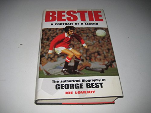 Stock image for S&J;Bestie: A Portrait Of A Legend The Authorised Biography Of George Best for sale by WorldofBooks