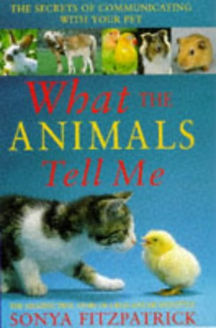 Stock image for S&J;What The Animals Tell Me for sale by AwesomeBooks