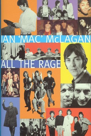 9780283063343: All the Rage: A Rock 'n' Roll Odyssey