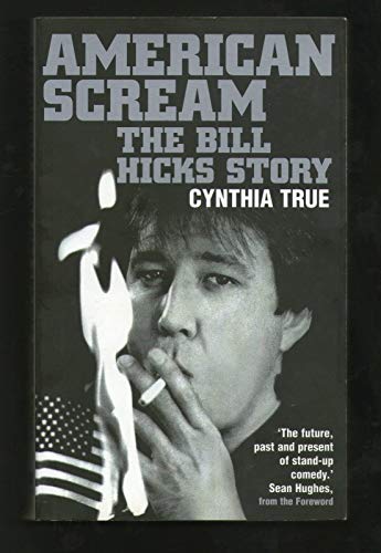 Beispielbild fr American Scream: The Bill Hicks Story zum Verkauf von Reuseabook