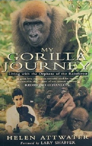 Stock image for My Gorilla Journey: Living with the Orphans of the Rainforest for sale by Books@Ruawai