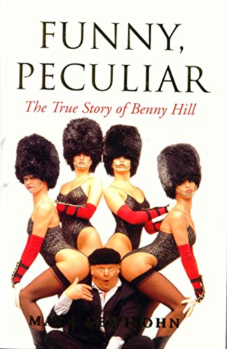 Beispielbild fr Funny, Peculiar: The True Story of Benny Hill zum Verkauf von WorldofBooks