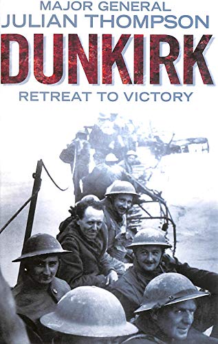 Imagen de archivo de Dunkirk: Retreat to Victory a la venta por Allyouneedisbooks Ltd