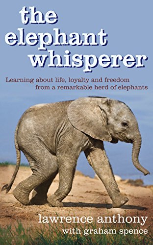 9780283070877: The Elephant Whisperer: Learning About Life, Loyalty and Freedom From a Remarkable Herd of Elephants