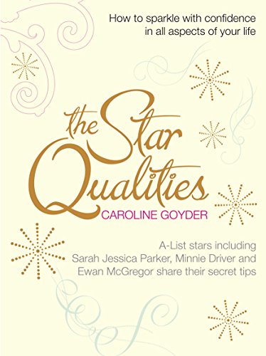 Stock image for The Star Qualities: How to Sparkle With Confidence in All Aspects of Your Life for sale by Goldstone Books