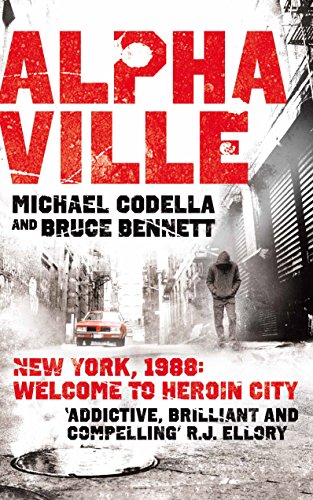 Imagen de archivo de Alphaville: New York, 1988: Welcome to Heroin City a la venta por AwesomeBooks