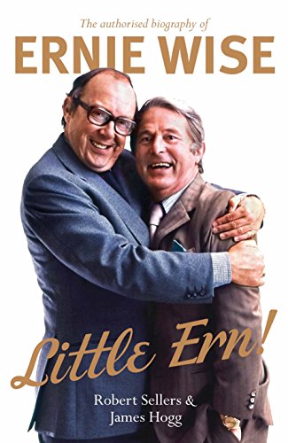 Beispielbild fr Little Ern: The authorised biography of Ernie Wise zum Verkauf von AwesomeBooks