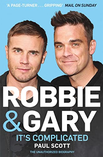 9780283072109: Robbie and Gary: It's Complicated - The Unauthorised Biography