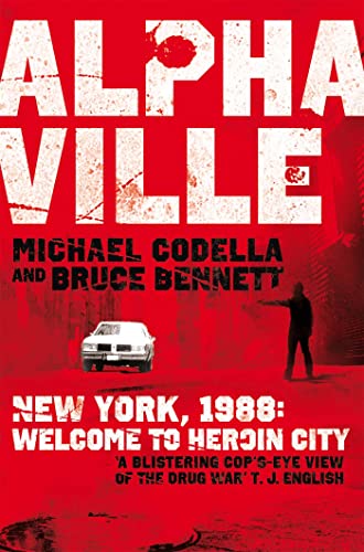 Imagen de archivo de Alphaville: New York, 1988: Welcome to Heroin City a la venta por Chiron Media