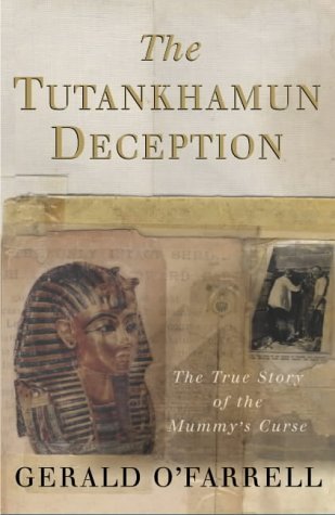 9780283072925: The Tutankhamun Deception: The Truth Behind the Mummy's Curse