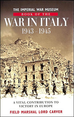 Stock image for Imperial War Museum Book of the War in Italy 1943-1945 for sale by ThriftBooks-Dallas