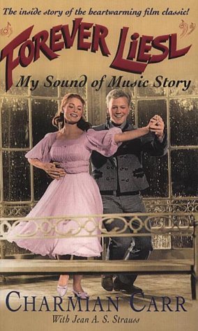 Stock image for Forever Liesl: My Sound of Music Story for sale by SecondSale