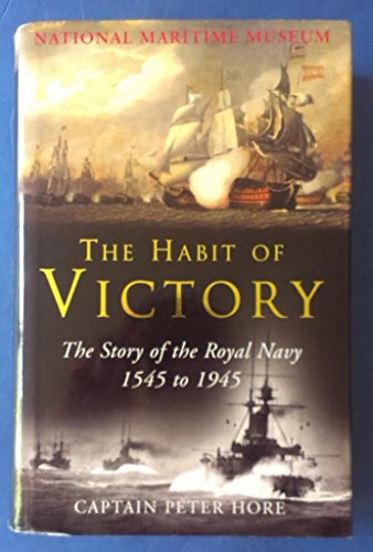 Beispielbild fr The Habit of Victory: The Story of the Royal Navy 1545 to 1945 zum Verkauf von AwesomeBooks