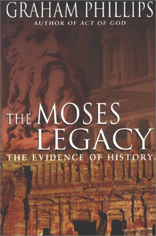 Imagen de archivo de The Moses Legacy: The Evidence of History a la venta por AwesomeBooks
