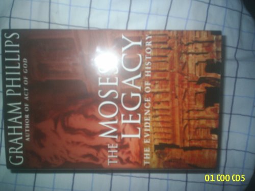 9780283073151: The Moses Legacy: The Evidence of History