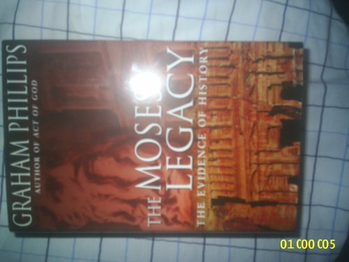 Stock image for The Moses Legacy: The Evidence of History for sale by WorldofBooks