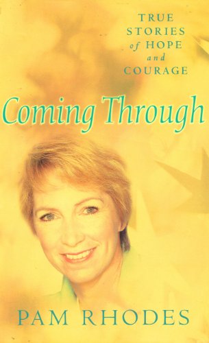 Imagen de archivo de Coming Through: True Stories of Hope and Courage a la venta por Goldcrestbooks